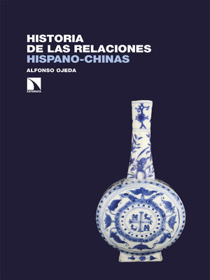 cover image of Historia de las relaciones hispano-chinas